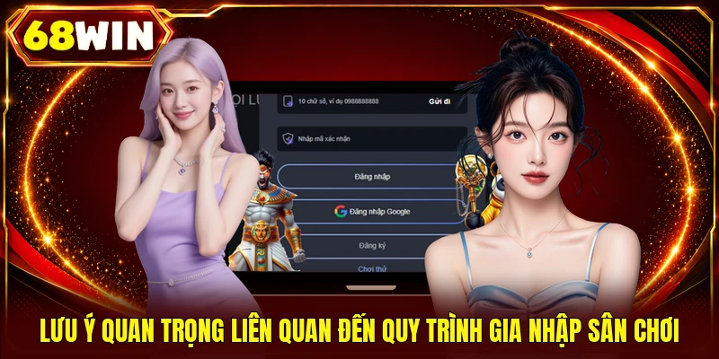 Lưu ý quan trọng liên quan đến quy trình gia nhập sân chơi