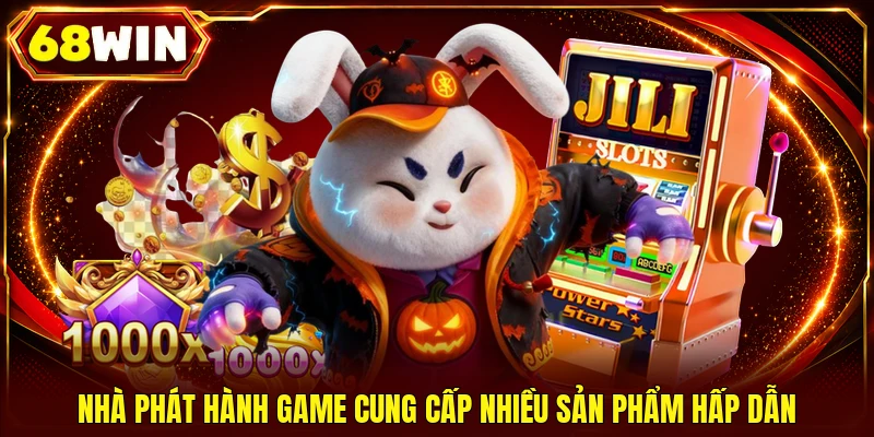 Nhà phát hành game cung cấp nhiều sản phẩm hấp dẫn