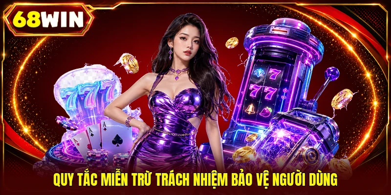 Quy tắc miễn trừ trách nhiệm bảo vệ người dùng 