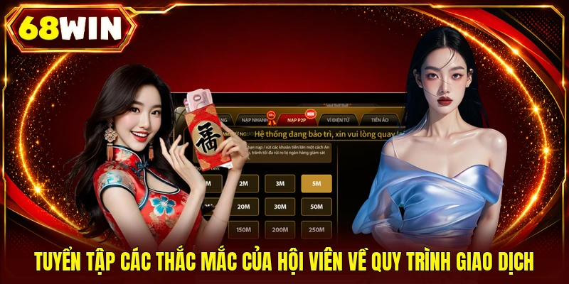 Tuyển tập các thắc mắc của hội viên về quy trình giao dịch