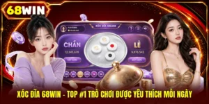 Xóc Đĩa 68WIN - Top #1 Trò Chơi Được Yêu Thích Mỗi Ngày